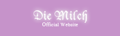 Die Milch Official Website